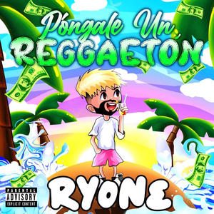 Póngale un reggaetón (Explicit)