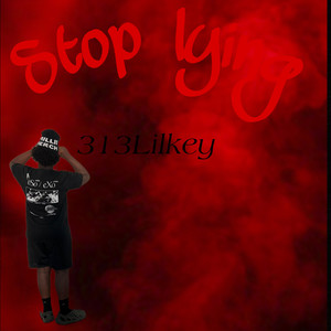 Stop Lying (Explicit)