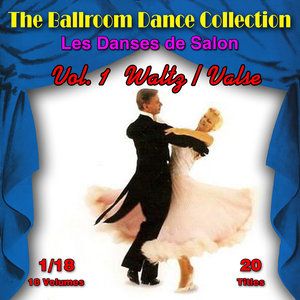 The Ballroom Dance Collection (Les Danses de Salon), Vol. 1/18: Waltz (Valse)