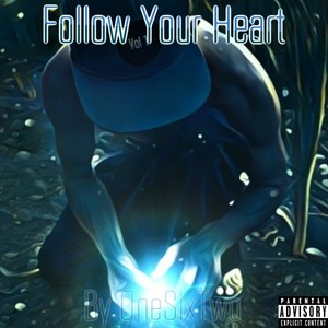 Follow Your Heart