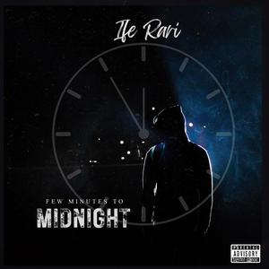 FEW MINUTES TO MIDNIGHT (Explicit)