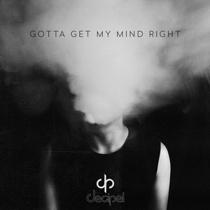 Gotta Get My Mind Right