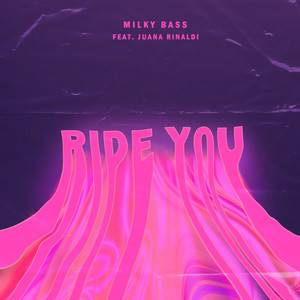 Ride You (Original Mix)