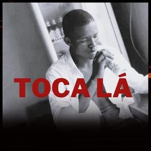 Toca Lá (Explicit)