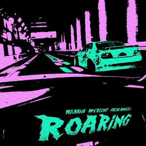 roaring(feat. Jacob Angelo) (Explicit)