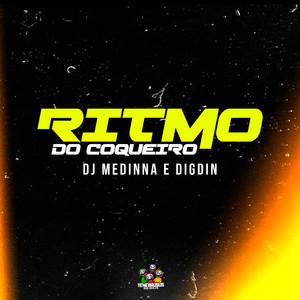 Dj Medinna - Ritmo do Coqueiro (Explicit)