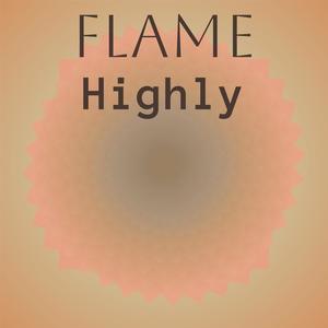 Flame Highly