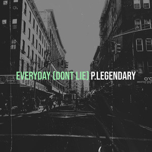 Everyday (Dont Lie) (Explicit)