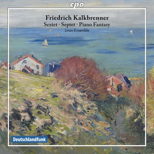 KALKBRENNER, F.: Sextet, Op. 58 / Piano Fantasy on the Scottish Air, We're a' Noddin' / Septet, Op. 132 (Linos Ensemble)