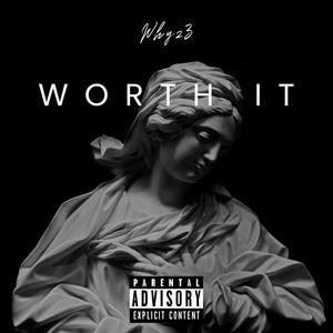 WORTH IT (Explicit)