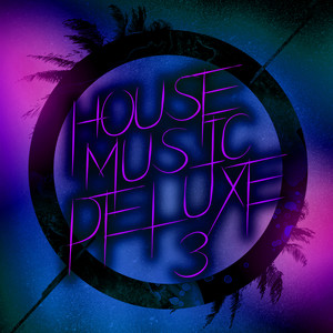 House Music Deluxe, Vol. 3