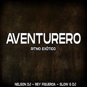 Aventurero (Ritmo Exótico) (feat. Rey Figueroa)