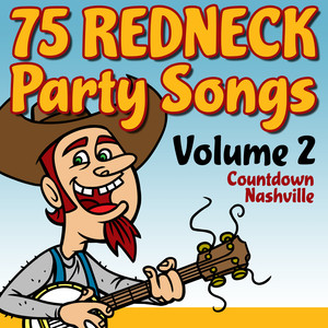 75 Redneck Party Songs-Vol.2