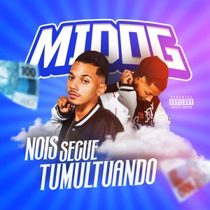 Nois Segue Tumultuando (Explicit)