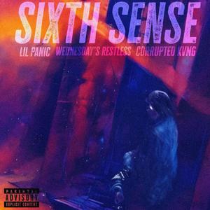 Sixth Sense (feat. wednesday's restless & CORRUPTED KVNG) (Explicit)