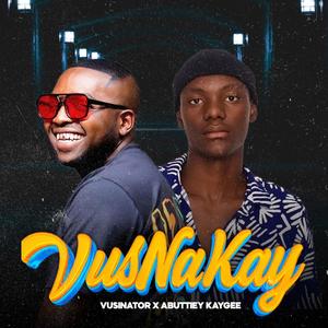 VusNaKay (feat. Abuttiey Kaygee)