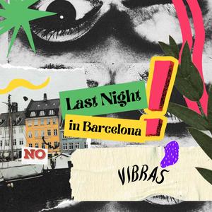 Last Night In Barcelona
