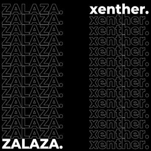 xenther. - ZALAZA (Explicit)