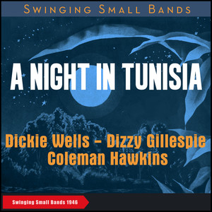 A Night in Tunisia (Swinging Small Bands 1946)