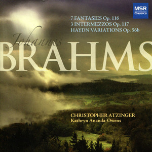 Brahms: 7 Fantasies Op. 116, 3 Intermezzos Op. 117, Haydn Variations Op. 56b