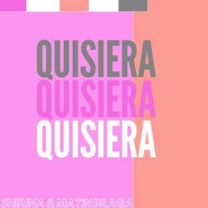 Quisiera (feat. Shirina)