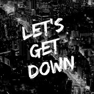 Let's Get Down