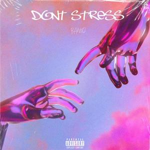 Dont Stress (Explicit)