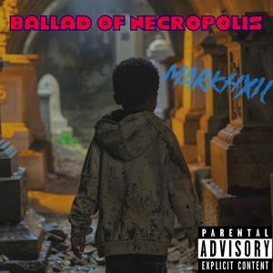 Ballad of Necropolis (Explicit)