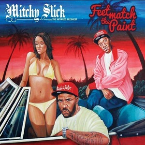 Feet Match The Paint (Deluxe Edition) [Explicit]