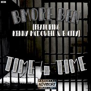 Time 4 Time (featuring Kenny McDowell and B City) [Explicit]