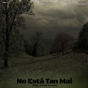 No Está Tan Mal (Explicit)