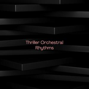 Thriller Orchestral Rhythms