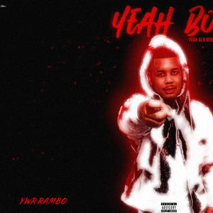 Yea Bo (Yea Glo Remix) (Remix) [Explicit]