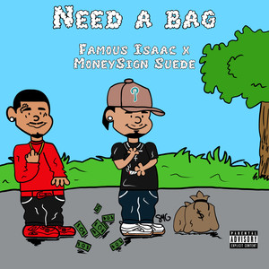 Need a Bag (Explicit)