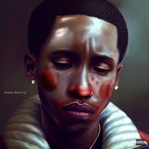 Clowns Don't Cry (Explicit)