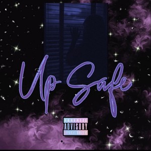 up safe(feat. katie chanel) (Explicit)