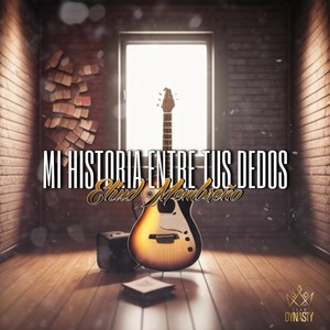 Mi historia entre tus dedos (Acústico)