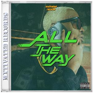 All The Way (Explicit)