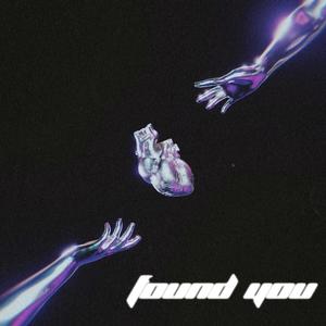 Found you (feat. Cyph!) [Explicit]