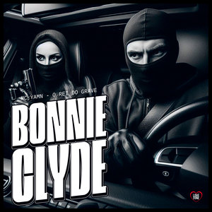 Bonnie Clyde (Explicit)