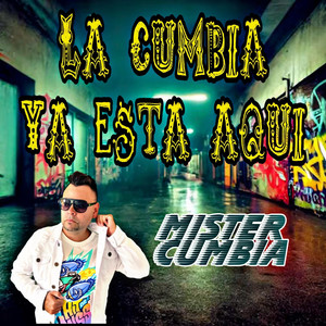 La Cumbia Ya Esta Aqui