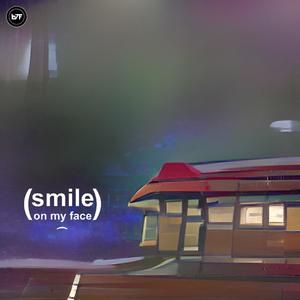 smile (on my face) (Explicit)