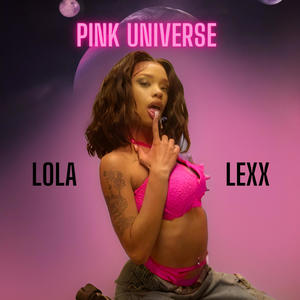 Pink Universe (Explicit)