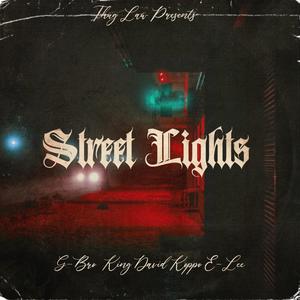 Street Lights(feat. G-Bro, King David & E-Lee) (Explicit)