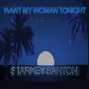 Want My Woman Tonight R&B Mix