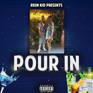 POUR IN (feat. j.a.e) [Explicit]