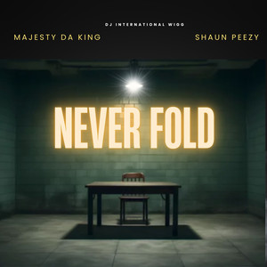 Never Fold (Explicit)
