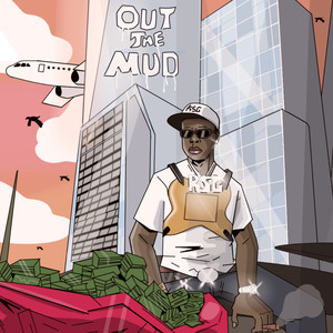 Out The Mud (OTM) (Explicit)