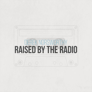 Raised by the Radio