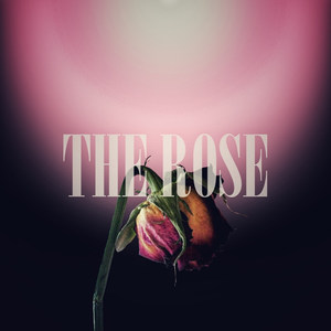 The Rose (Explicit)